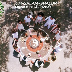 MoniMono  & Friends - Om-Salam-Shalom - אום-סלאם-שלום