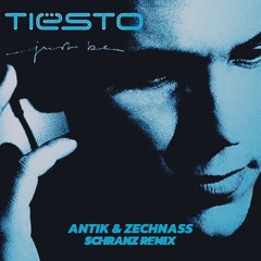 Tiësto - Just Be (SCHRANZ REMIX BY ANTIK & ZECHNASS) [FREE DL]