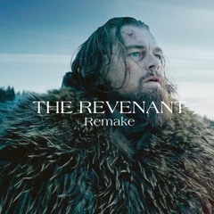 The Revenant Soundtrack [Remake]