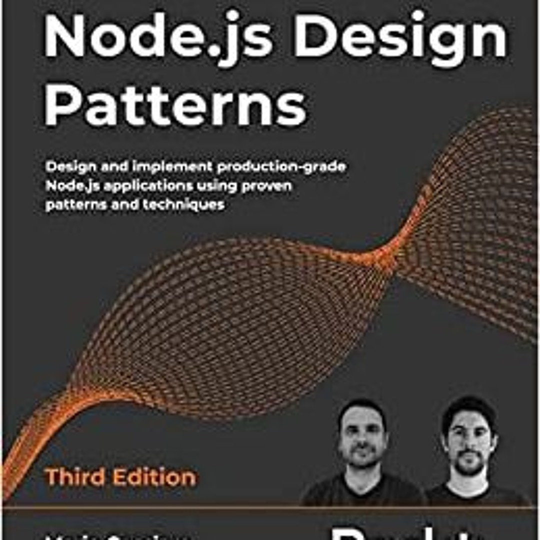 Stream [DOWNLOAD] Node.js Design Patterns: Design and implement ...