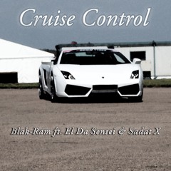 Cruise Control Ft. El Da Sensei & Sadat X        prod. D-Natural