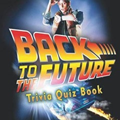 [Access] EBOOK EPUB KINDLE PDF Back to the Future: Trivia Quiz Book by  Gregory Joh Lesar 📩