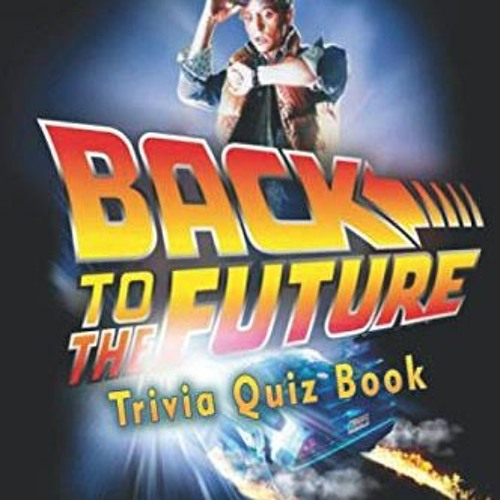 Stream View PDF Back to the Future Trivia Quiz Book by Gregory Joh