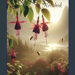 Ebook PDF  📖 Fuchsias & Honeybees Notebook – 6x9 150 pages College Rule Read online