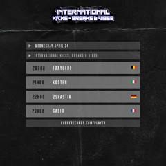 2Spastik -  International  KIcks breaks & vibes 24.04.24