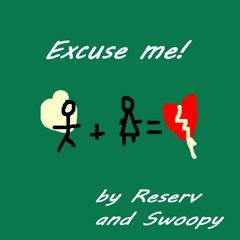 Excuse me! (featuring Swoopy)