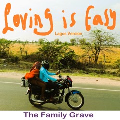 Loving Is Easy (Lagos Version) - Produced by Dimmeji