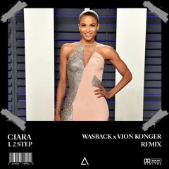 Ciara - 1, 2 Step (Wasback x Vion Konger Remix) [FREE DOWNLOAD]