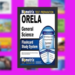 ORELA General Science Flashcard Study System: ORELA Test Practice Questions & Exam Review for t