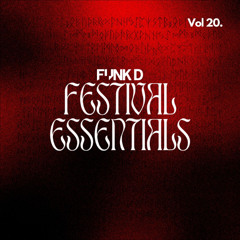 Funk D Pres. Festival Essentials Vol. 20