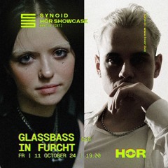 SYNOID - GLASSBASS B2B IN FURCHT | HÖR - October 11 / 2024