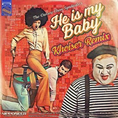 The Darrow Chem Syndicate's - He Is My Baby (KHOISER Remix)