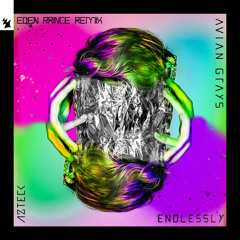 Endlessly (Eden Prince Remix)