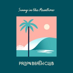 Prison Beach Club - Only One Love