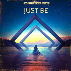 Just Be