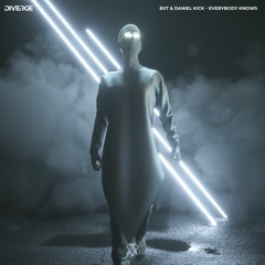 BXT & Daniel Kick - Everybody Knows
