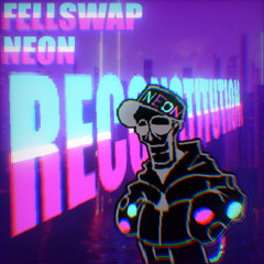 [Fellswap Neon] - 𝙍𝙀𝘾𝙊𝙉𝙎𝙏𝙄𝙏𝙐𝙏𝙄𝙊𝙉 2025