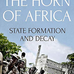 View EBOOK 💓 The Horn of Africa: State Formation and Decay by  Christopher Clapham E