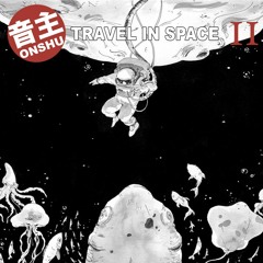TRAVEL IN SPACE [II]