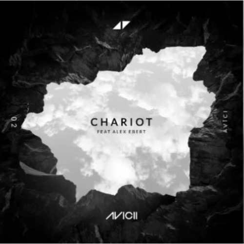 Avicii x Alex Ebert - Chariot (remake)