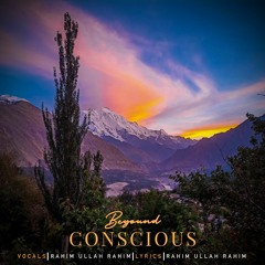 BEYOND CONSCIOUS - HU HAAN - RAHIM ULLAH RAHIM - 2022 (320 Kbps)