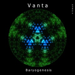 Vanta - Baryogenesis EP (Out on 26/02)