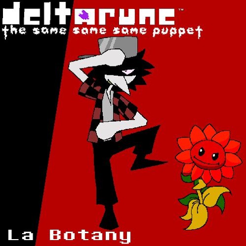 La Botany - [Deltarune: The 3Same Puppet]