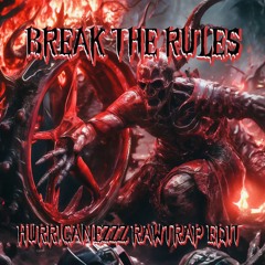 UNVIZION - BREAK THE RULES ( HURRICANEZZZ RAWTRAP EDIT )