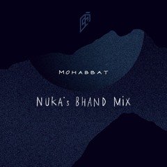 Kaam Bhaari- Mohabbat (Nuka's Bhand Mix)