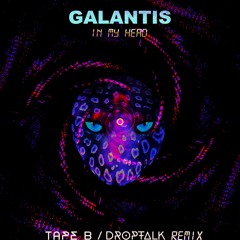 Galantis - In My Head (Tape B / DropTalk Remix)