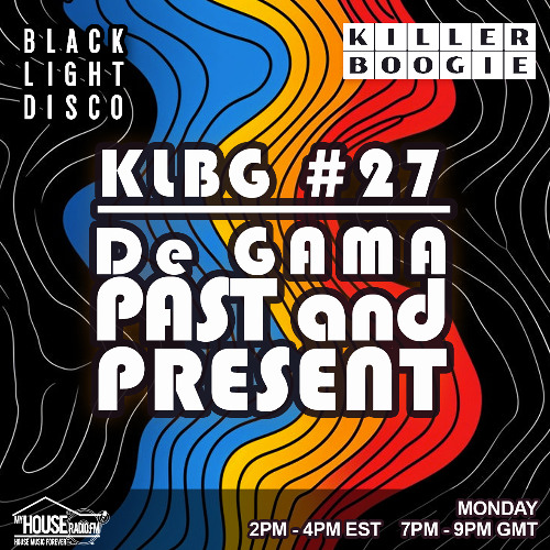 Killer Boogie #27 with De Gama -  'Past & Present' Live Set
