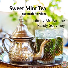 Sweet Mint Tea: Acoustic Version [w/Johnny Mc Farlane]
