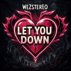 LET YOU DOWN