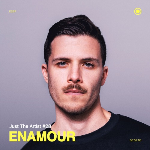 Just The Artist #28 - Enamour