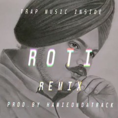 [REMIX] ROTI | Sidhu moose wala | Hamieondatrack | Punjabi Song Remix 2020
