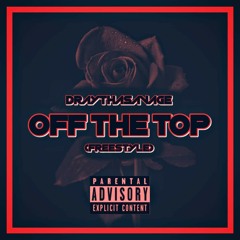 Off The Top(Freestyle)