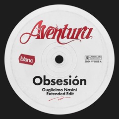 Aventura - Obsesion (Guglielmo Nasini Extended Edit) [PITCHED DOWN Version]