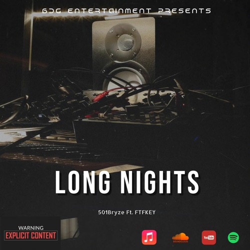 Long Nights (FT. FTFKEY)