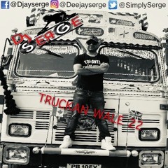 Truckan Wale 22 Dj Serge