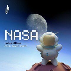 Lotus eBless - NASA | Prod.Saucy (Video Lyrics) #1