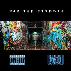 FOR THE STREETS (Part II.)