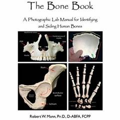 [FREE] PDF 📝 The Bone Book: A Photographic Lab Manual for Identifying and Siding Hum