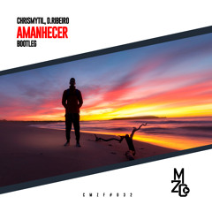 Chrismytil, D.Ribeiro - Amanhecer (Bootleg) | FREE DOWNLOAD