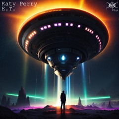 Katy Perry - E.T. (poe Flip)