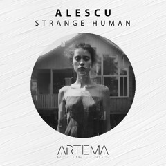 Alescu - Strange Human (Artema Recordings)