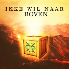 Ikke Wil Naar Boven (Prod. by RobbaBeatz)
