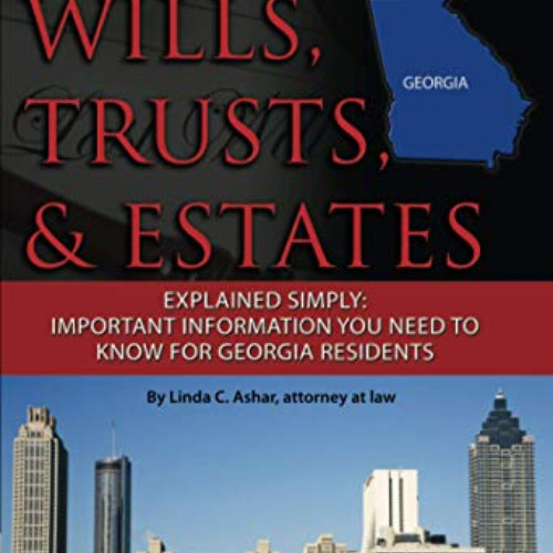 Get EPUB 💗 Your Georgia Wills, Trusts, & Estates Explained Simply Important Informat