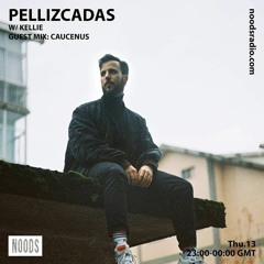 Pellizcadas w/ Caucenus on Noods Radio