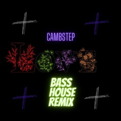 Keyshia Cole - Love (CAMBSTEP'S BASS HOUSE REMIX)
