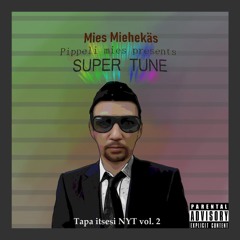 Mies - Super Tune